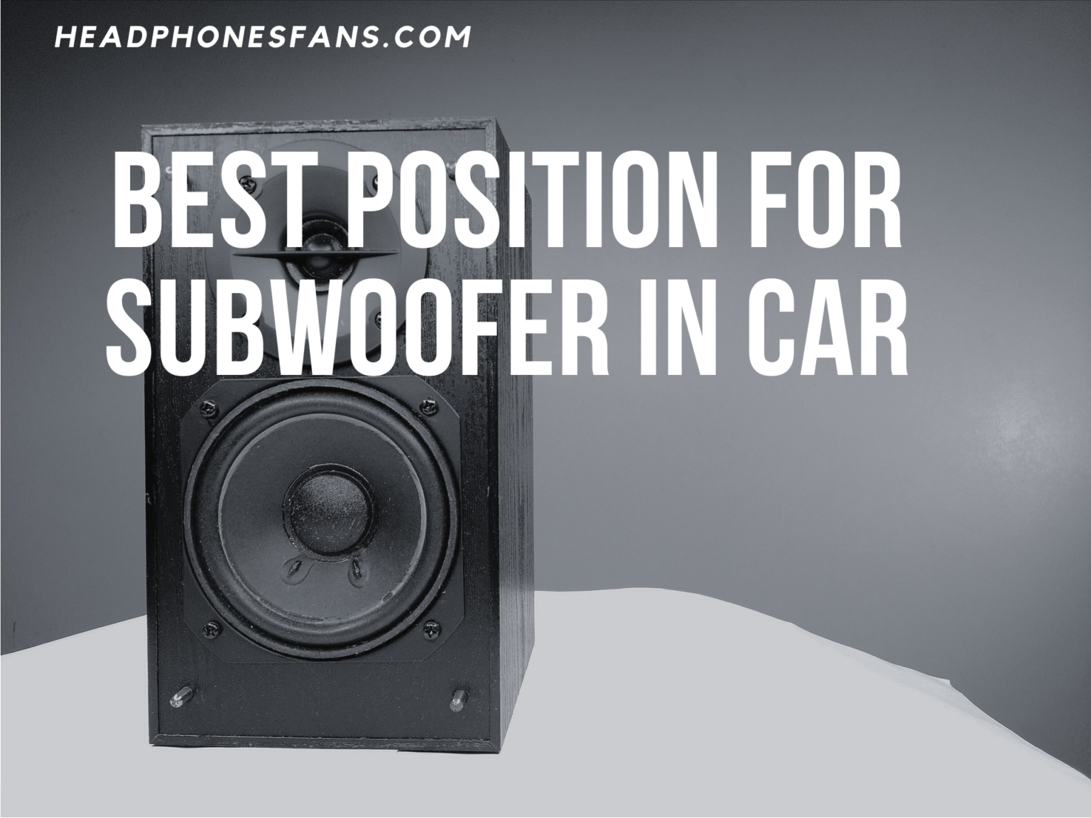 Best Position For Subwoofer In Car A Comprehensive Guide To Optimal Bass