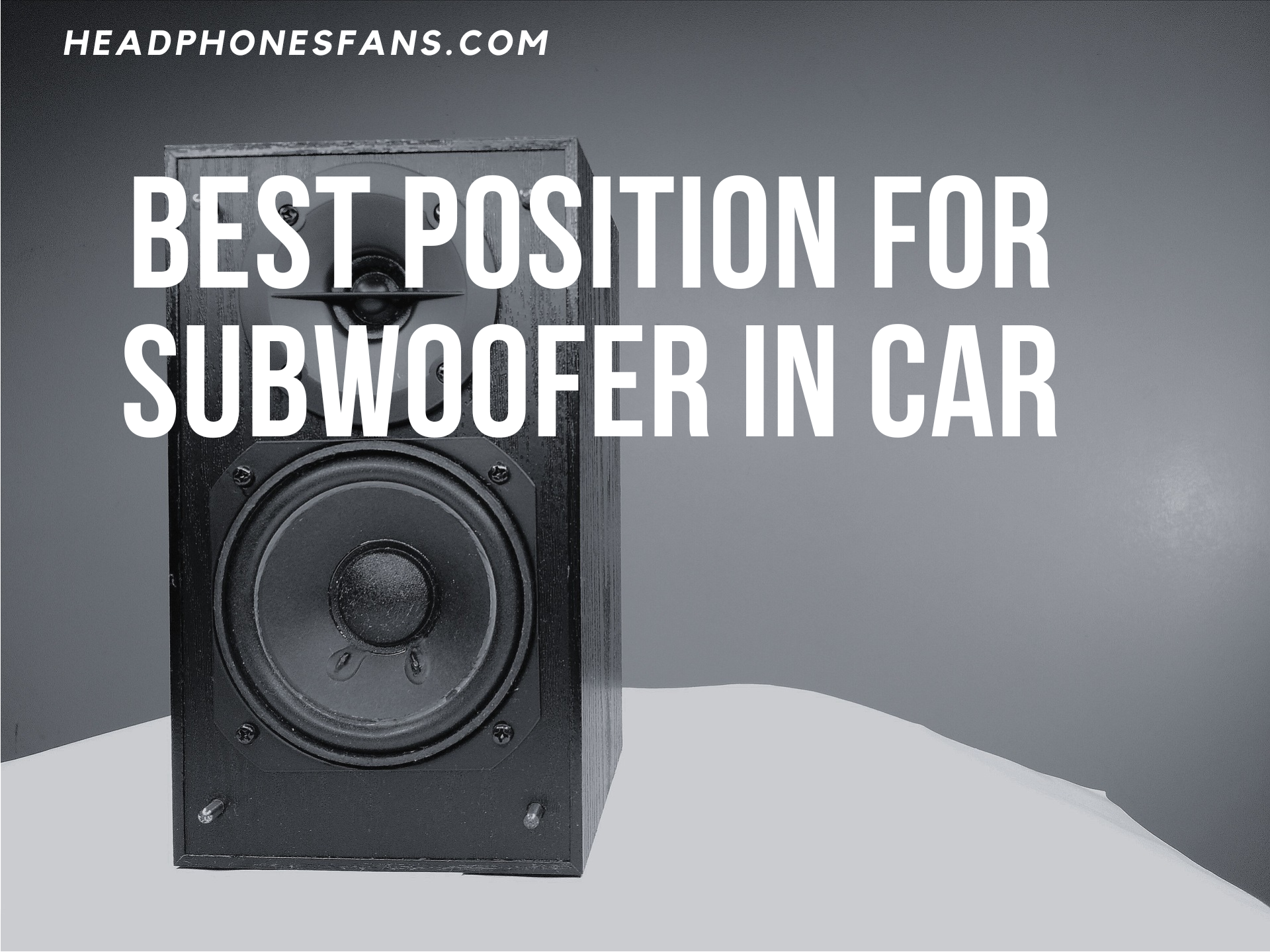 best position for subwoofer in car