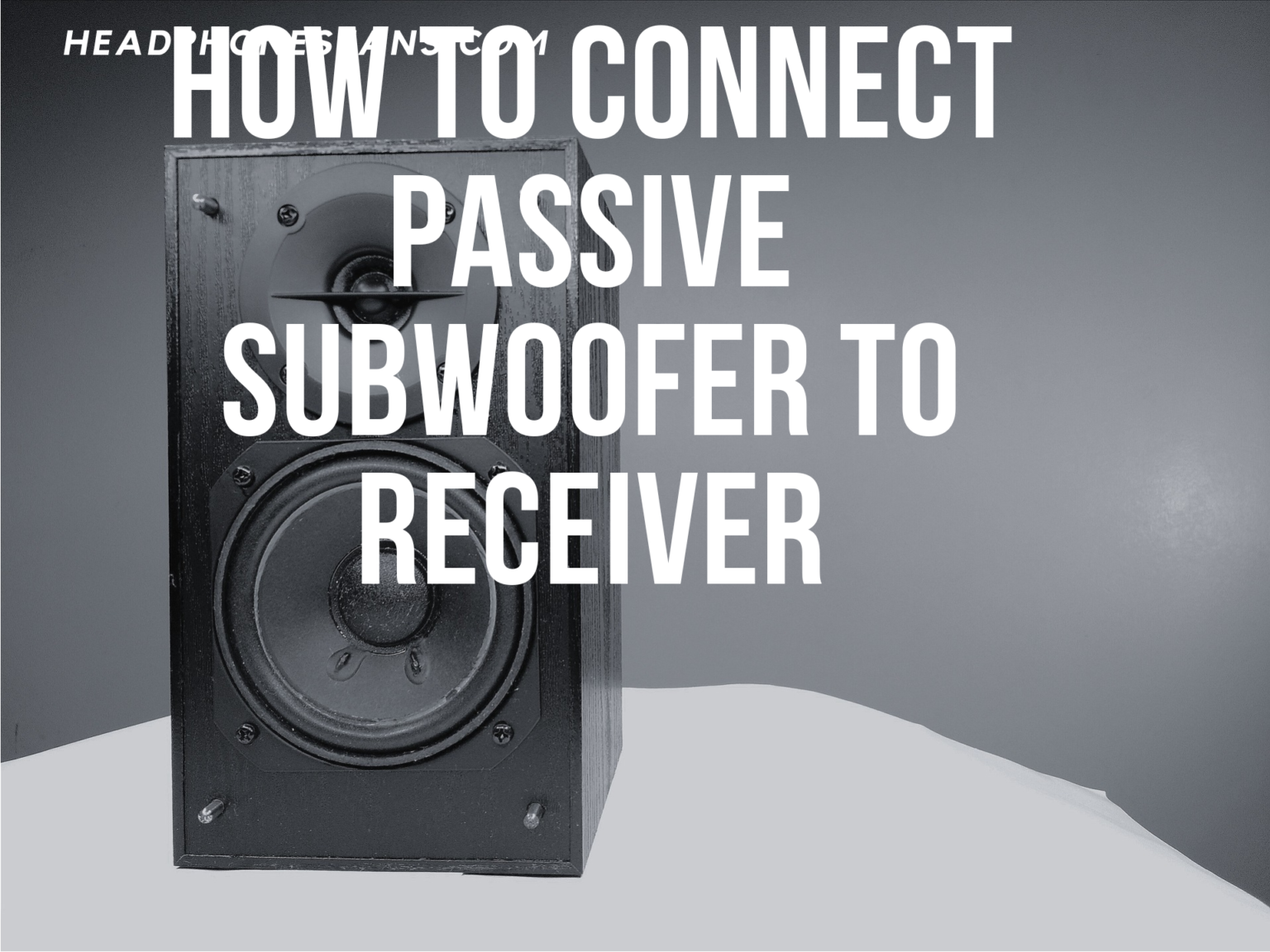 Connect Passive Subwoofer To Receiver A Comprehensive Guide 